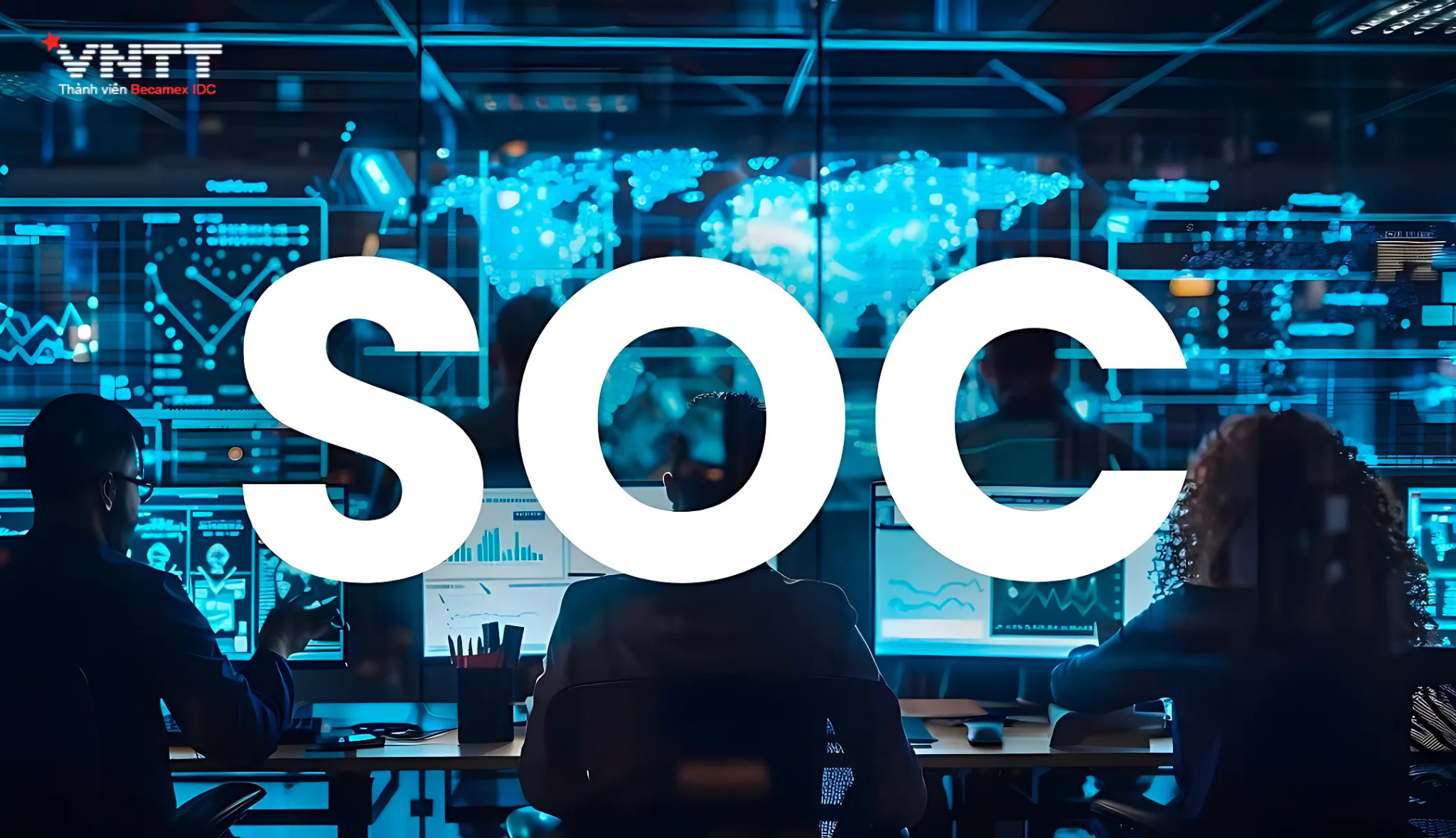 SOC (Security Operation Center) là gì? Tìm hiểu về lợi ích của SOC