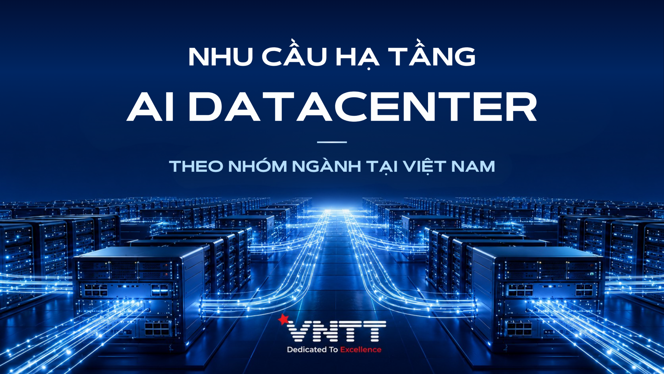 Nhóm ngành nào đang cần hạ tầng AI Datacenter?