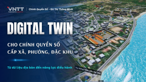 Digital Twin cho chính quyền số cấp xã, phường, đặc khu: Từ dữ liệu địa bàn đến năng lực điều hành